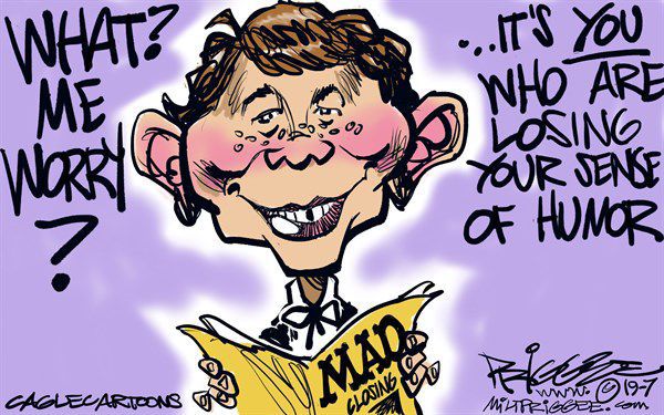 MADsad by Milt Priggee, Oak Harbor, WA